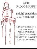 Copertina di ARTE PAOLO MAFFEI - attività espositiva anni 2010-2011