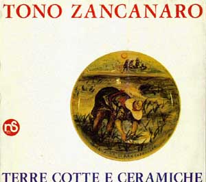 Tono Zancanaro terrecotte e ceramiche