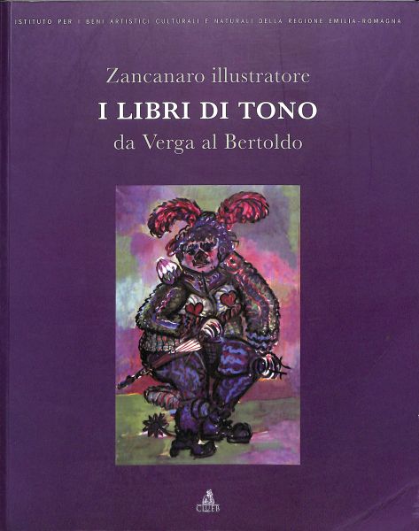 ZANCANARO ILLUSTRATORE / I LIBRI DI TONO / DA VERGA AL BERTOLDO
