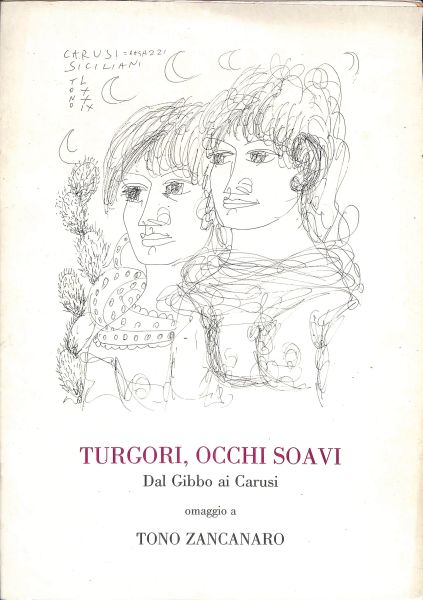 Omaggio a Tono Zancanaro a dieci anni dalla scomparsa, inediti 1945-1979, a cura di Aldo Gerbino; con note biografiche